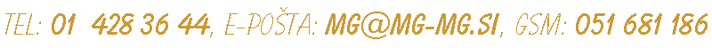 PIITE NAM: mg@mg-mg.si